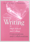 Cover of Teaching Writing in High School and College